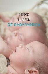 Foto van De babyfabriek - hens hauer - ebook (9789464480498)