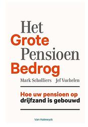 Foto van Het grote pensioenbedrog - jef vuchelen, mark scholliers - ebook (9789461315908)