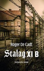 Foto van Stalag xi b - roger de cadt - paperback (9789061743255)
