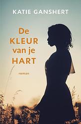 Foto van De kleur van je hart - katie ganshert - ebook (9789043530897)