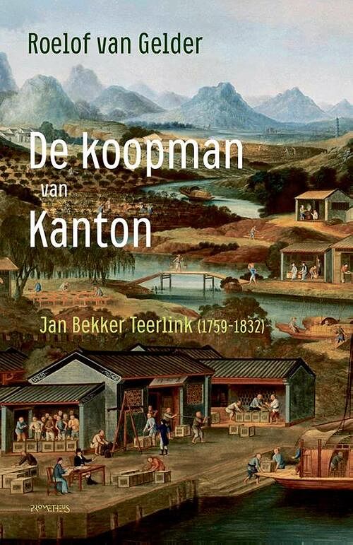 Foto van De koopman van kanton - roelof van gelder - hardcover (9789044648164)