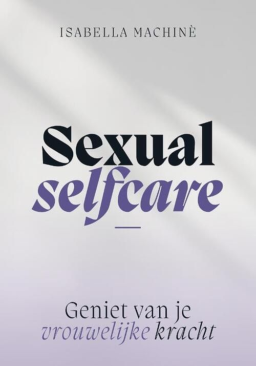 Foto van Sexual selfcare - isabella machinè - paperback (9789043929844)