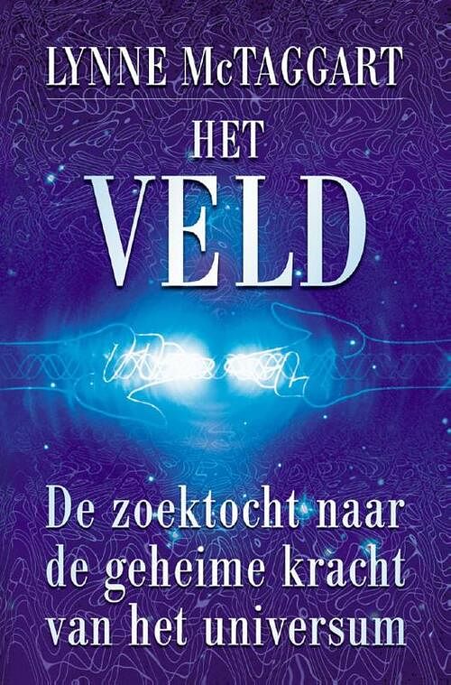 Foto van Het veld - lynne mctaggart - ebook (9789020209129)