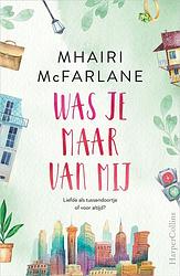 Foto van Was je maar van mij - mhairi mcfarlane - ebook