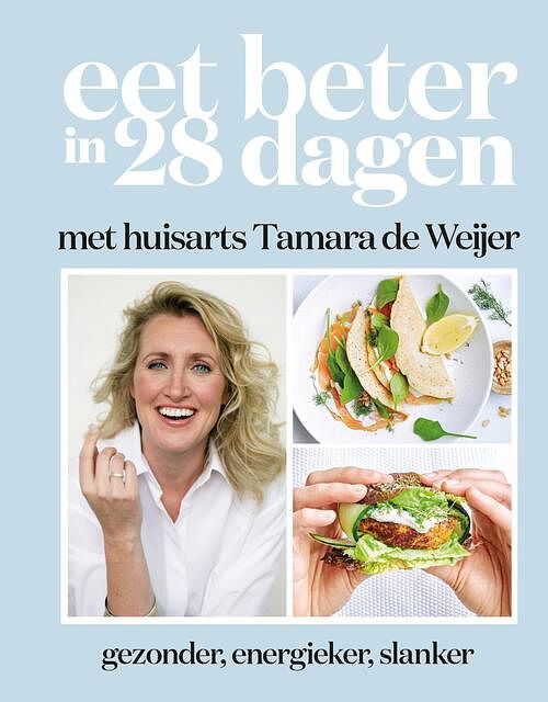 Foto van Eet beter in 28 dagen met huisarts tamara de weijer - tamara de weijer - ebook (9789021583389)