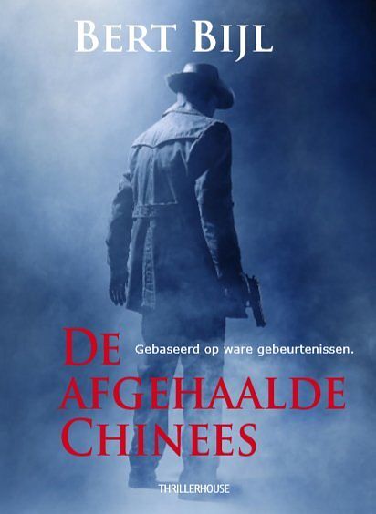 Foto van De afgehaalde chinees - bert bijl - paperback (9789462602052)