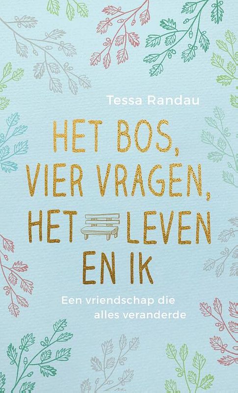 Foto van Het bos, vier vragen, het leven en ik - tessa randau - ebook (9789021579528)