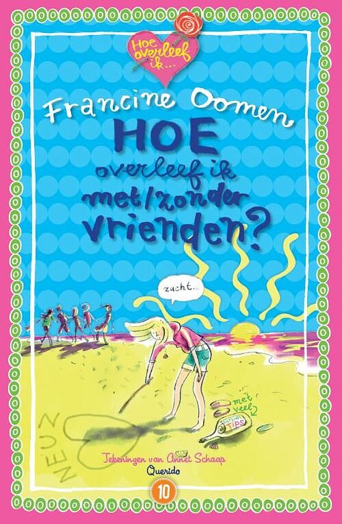 Foto van Hoe overleef ik met/zonder vrienden? - jubileumeditie - francine oomen - hardcover (9789021482378)