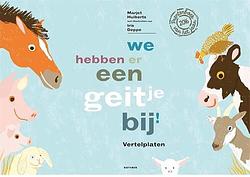 Foto van Vertelplaten we hebben er een geitje bij - marjet huiberts - paperback (9789025769956)