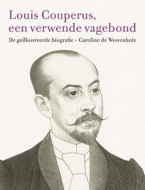 Foto van Louis couperus, een verwende vagebond - caroline de westenholz - hardcover (9789088031281)