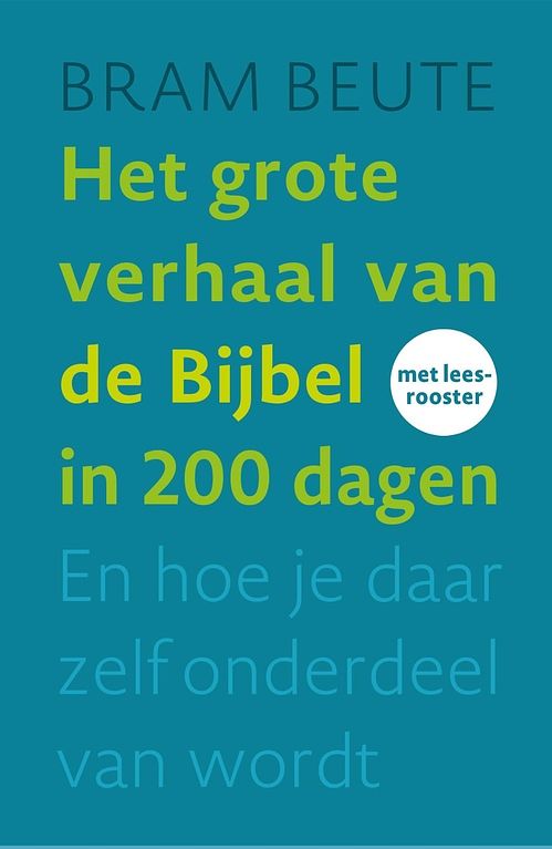 Foto van Het grote verhaal van de bijbel in 200 dagen - ds. bram beute - ebook