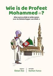 Foto van Wie is de profeet mohammed? - özkan öze - hardcover (9789083316925)