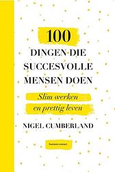 Foto van 100 dingen die succesvolle mensen doen - nigel cumberland - ebook (9789047010807)