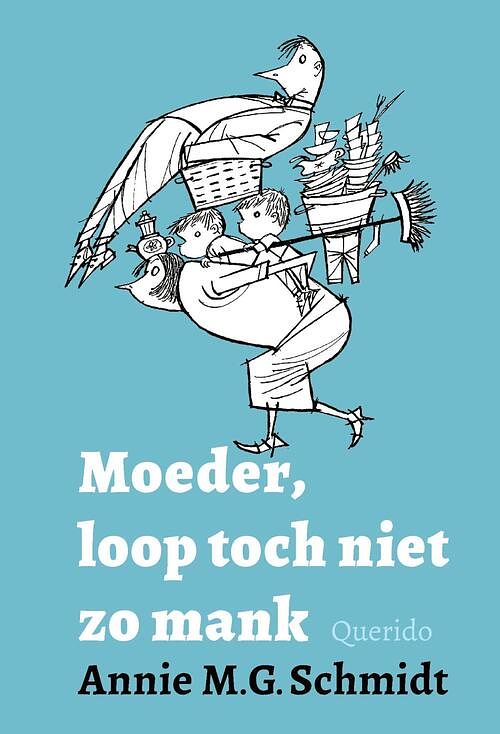 Foto van Moeder, loop toch niet zo mank - annie m.g. schmidt - ebook (9789021417233)