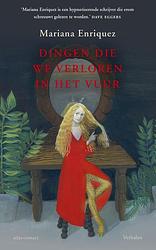 Foto van De dingen die we verloren in het vuur - mariana enriquez - ebook (9789025448363)