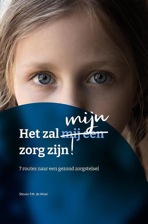 Foto van Het zal mijn zorg zijn - steven de waal - paperback (9789083326603)