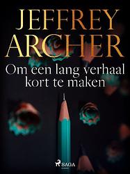 Foto van Om een lang verhaal kort te maken - jeffrey archer - ebook