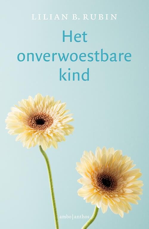 Foto van Het onverwoestbare kind - lilian b. rubin - ebook (9789026334535)