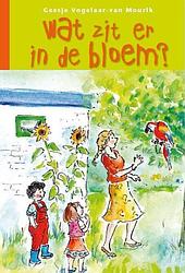 Foto van Wat zit er in de bloem? - geesje vogelaar-van mourik - ebook (9789462788510)