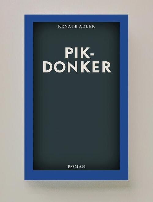 Foto van Pikdonker - renata adler - paperback (9789083172767)