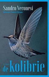 Foto van De kolibrie - sandro veronesi - paperback (9789044652253)