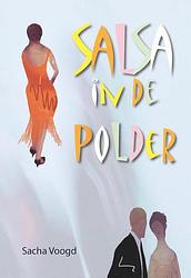 Foto van Salsa in de polder - sacha voogd - ebook (9789492010063)