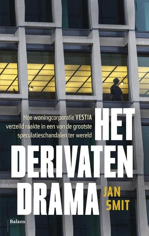 Foto van Het derivatendrama - jan smit - ebook (9789460037566)