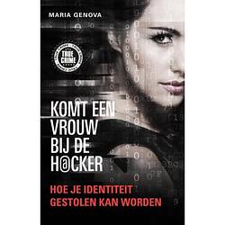 Foto van Komt een vrouw bij de hacker - true crime