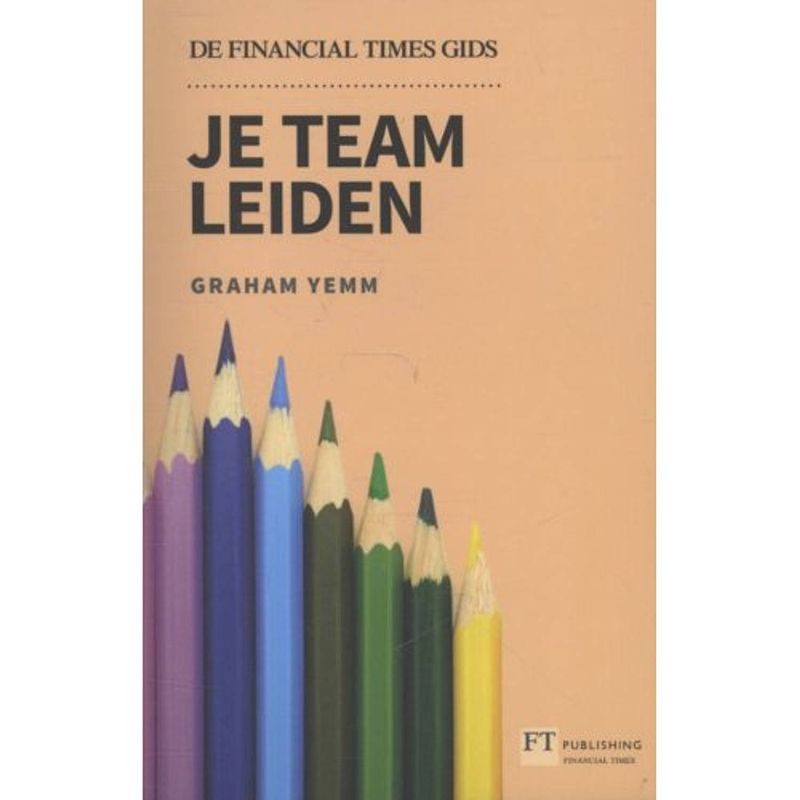 Foto van Je team leiden - de financial times gids