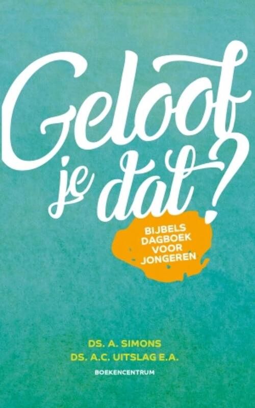 Foto van Geloof je dat? - a.c. uitslag, a. simons - ebook (9789023950400)