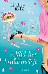 Foto van Altijd het bruidsmeisje - lindsey kelk - ebook (9789402306774)