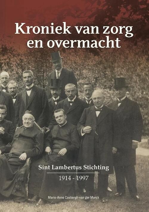 Foto van Kroniek van zorg en overmacht - marie-anne coebergh-van der marck - hardcover (9789491936524)