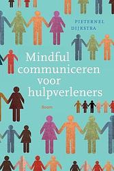 Foto van Mindful communiceren voor hulpverleners - pieternel dijkstra - ebook (9789461275776)