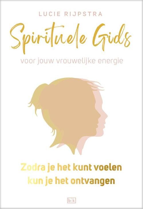 Foto van Zodra je het kunt voelen, kun je het ontvangen - lucie rijpstra - paperback (9789492595454)