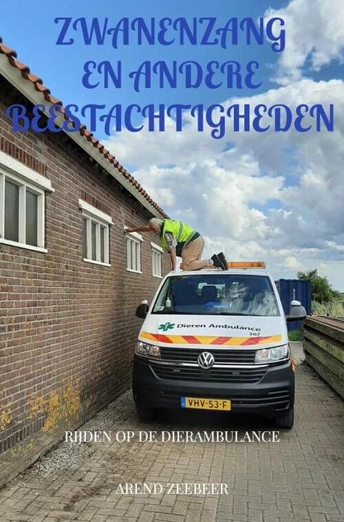 Foto van Zwanenzang en ander beestachtigheden - arend zeebeer - paperback (9789464657005)