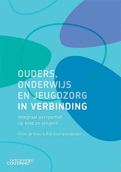 Foto van Ouders, onderwijs en jeugdzorg in verbinding - peter de vries, rob gilsing - paperback (9789046908082)