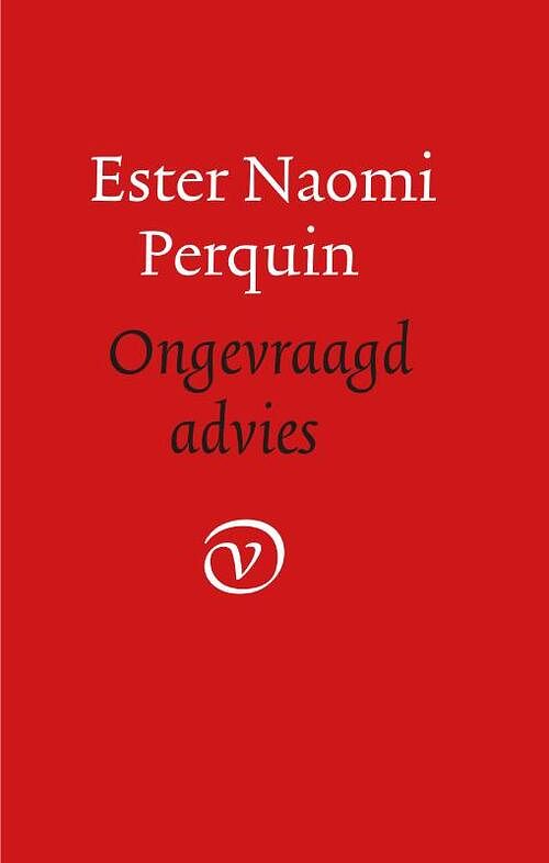 Foto van Ongevraagd advies - ester naomi perquin - paperback (9789028223240)