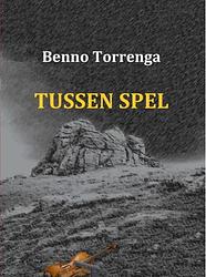 Foto van Tussen spel - benno torrenga - ebook (9789462545465)