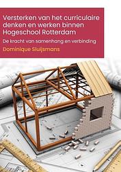 Foto van Versterken van het curriculaire denken en werken binnen hogeschool rotterdam - dominique sluijsmans - paperback (9789493012417)