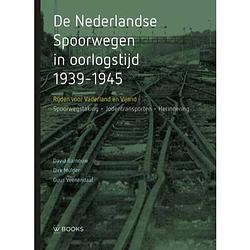 Foto van De nederlandse spoorwegen in oorlogstijd 1939-1945