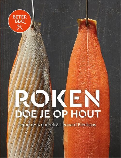 Foto van Beterbbq - roken doe je op hout - jeroen hazebroek, leonard elenbaas - ebook (9789464041583)