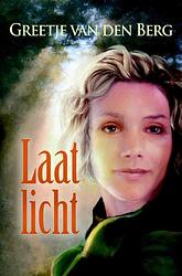 Foto van Laat licht - greetje van den berg - ebook (9789059779495)