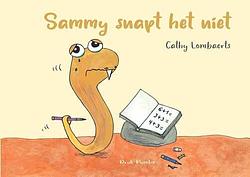 Foto van Sammy snapt het niet - cathy lombaerts - paperback (9789464437447)