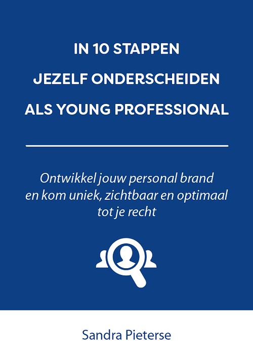 Foto van In 10 stappen jezelf onderscheiden als young professional - sandra pieterse - paperback (9789493187740)