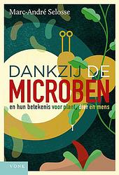Foto van Dankzij de microben - marc-andré selosse - paperback (9789062245499)