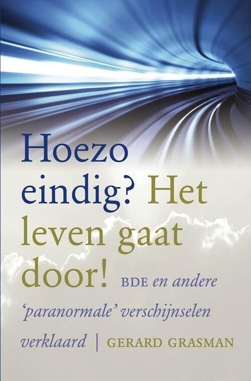 Foto van Hoezo eindig? het leven gaat door! - gerard grasman - paperback (9789402135275)