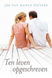 Foto van Ten leven opgeschreven (deel 1) - jos van manen pieters - ebook (9789401909860)