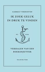 Foto van Ik zoek geluk in druk te vinden - garrelt verhoeven - hardcover (9789464560800)