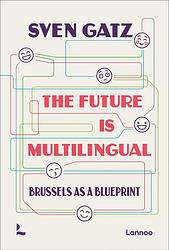 Foto van The future is multilingual - sven gatz - ebook (9789401483834)