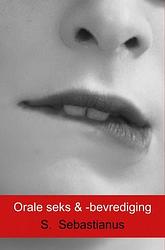 Foto van Orale seks & -bevrediging - s. sebastianus - ebook (9789402166156)